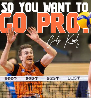 So you want to go Pro? - By Cody Kessel